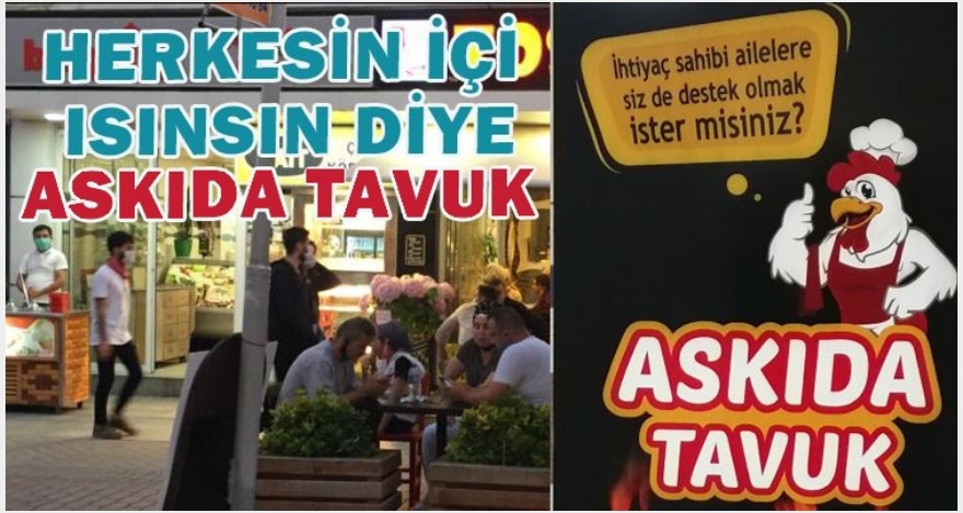 HERKESİN İÇİ ISINSIN DİYE ASKIDA TAVUK