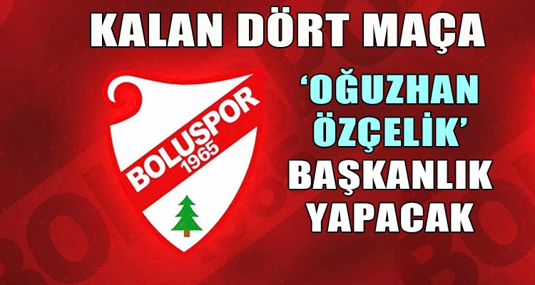 KALAN DÖRT MAÇA OĞUZHAN ÖZÇELİK BAŞKANLIK YAPACAK