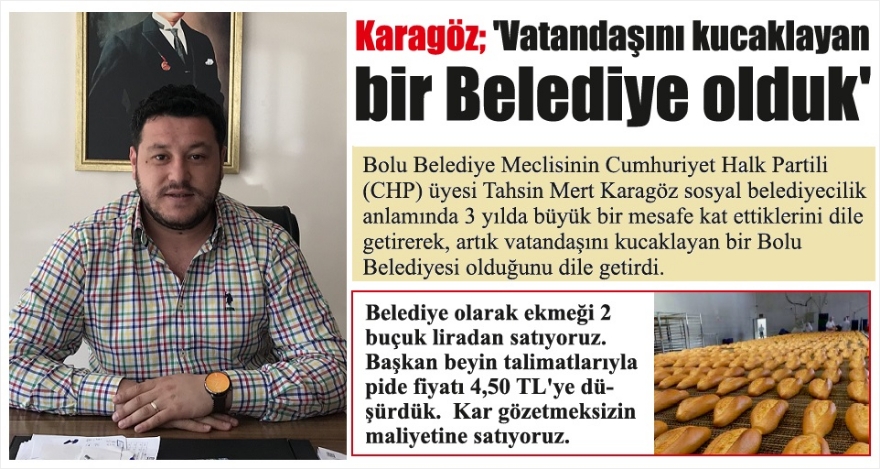 Karagöz: “Asıl amacımız vatandaşa hizmet”