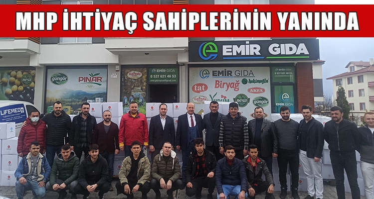 MHP İHTİYAÇ SAHİPLERİNİN YANINDA