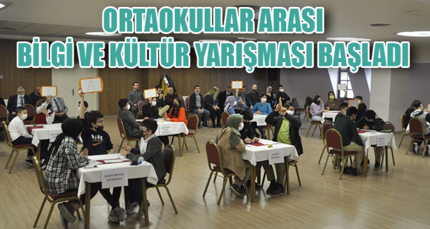 ORTAOKULLAR ARASI BİLGİ VE KÜLTÜR YARIŞMASI BAŞLADI