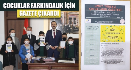 ÇOCUKLAR FARKINDALIK İÇİN GAZETE ÇIKARDI