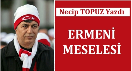 ERMENİ MESELESİ