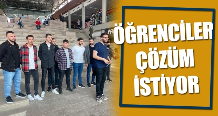 ÖĞRENCİLER ÇÖZÜM İSTİYOR