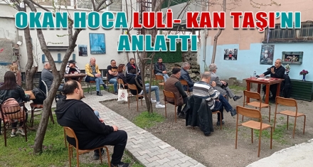 OKAN HOCA LULİ- KAN TAŞI'NI ANLATTI