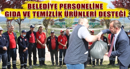 BELEDİYE PERSONELİNE GIDA VE TEMİZLİK ÜRÜNLERİ DESTEĞİ