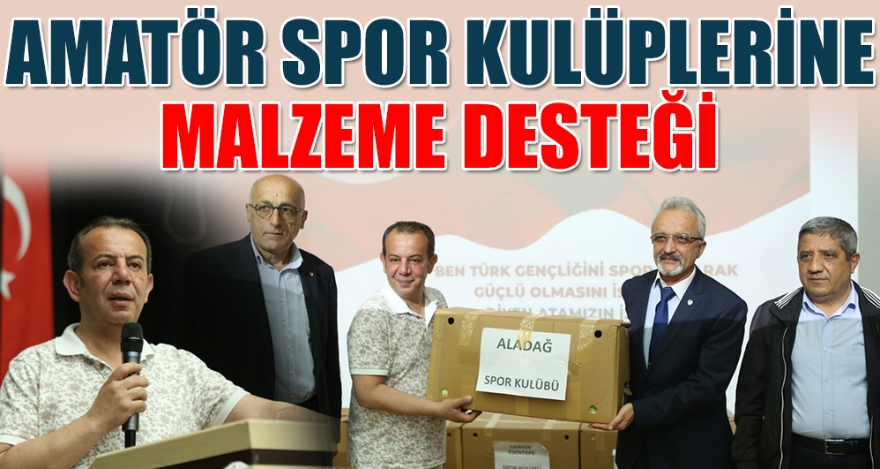 AMATÖR SPOR KULÜPLERİNE MALZEME DESTEĞİ