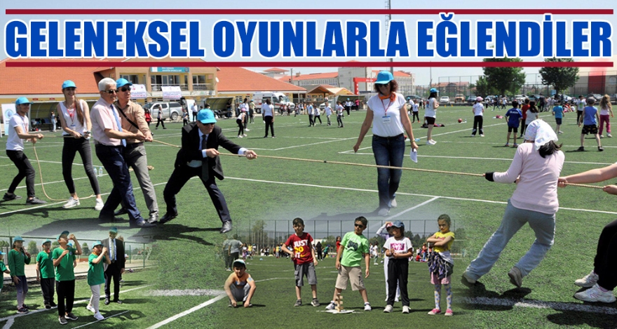 GELENEKSEL OYUNLARLA EĞLENDİLER