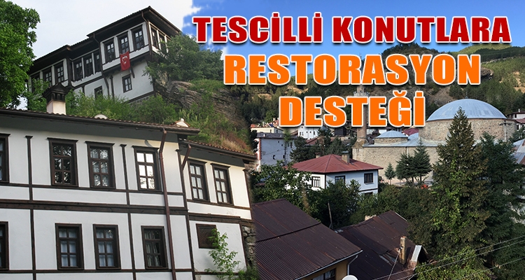 TESCİLLİ KONUTLARA RESTORASYON DESTEĞİ