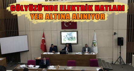GÖLYÜZÜ'NDE ELEKTRİK HATLARI YER ALTINA ALINIYOR 