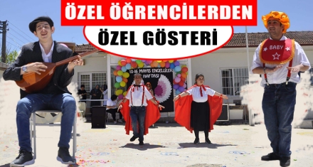 ÖZEL ÖĞRENCİLERDEN ÖZEL GÖSTERİ