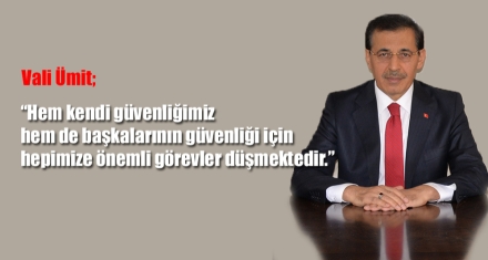 VALİ ÜMİT TRAFİK HAFTASI MESAJI YAYINLADI