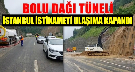 BOLU DAĞI TÜNELİ İSTANBUL İSTİKAMETİ ULAŞIMA KAPANDI 