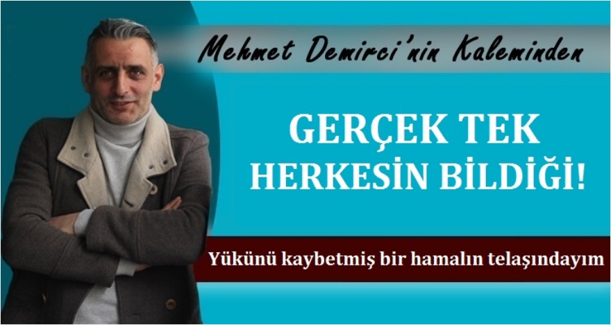 GERÇEK TEK HERKESİN BİLDİĞİ