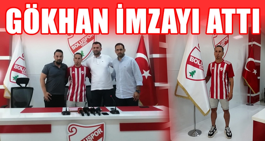 GÖKHAN İMZAYI ATTI
