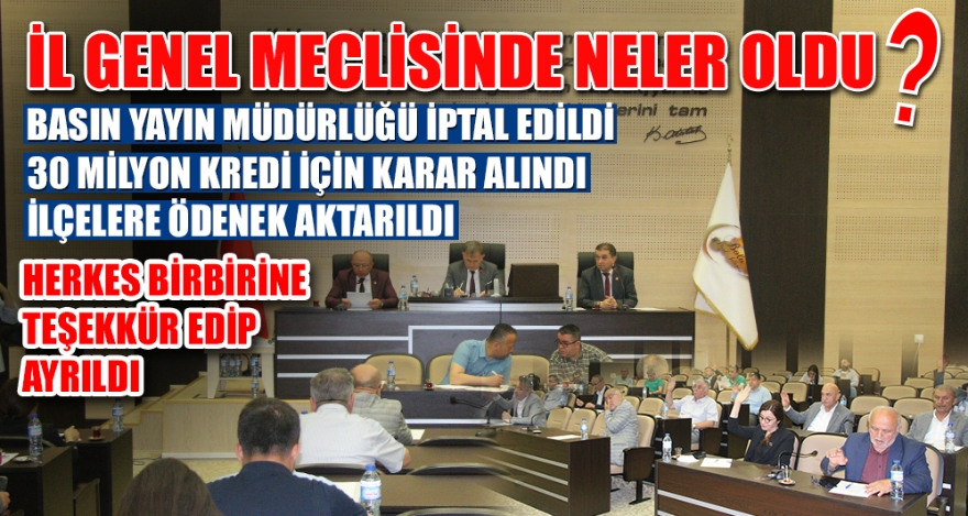 İL GENEL MECLİSİNDE NELER OLDU?
