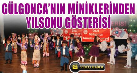 GÜLGONCA'NIN MİNİKLERİNDEN YILSONU GÖSTERİSİ