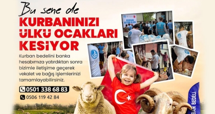 KURBANINIZI ÜLKÜ OCAKLARI KESİYOR