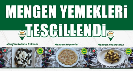 MENGEN YEMEKLERİ TESCİLLENDİ