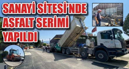 SANAYİ SİTESİ'NDE ASFALT SERİMİ YAPILDI