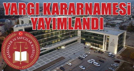 YARGI KARARNAMESİ YAYIMLANDI