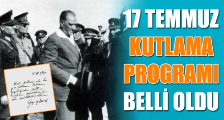 17 TEMMUZ KUTLAMA PROGRAMI BELLİ OLDU