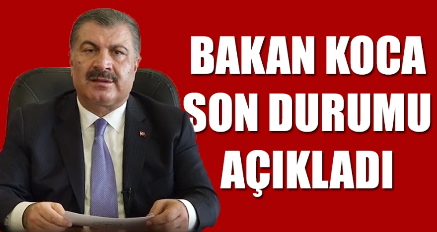 BAKAN KOCA SON DURUMU AÇIKLADI