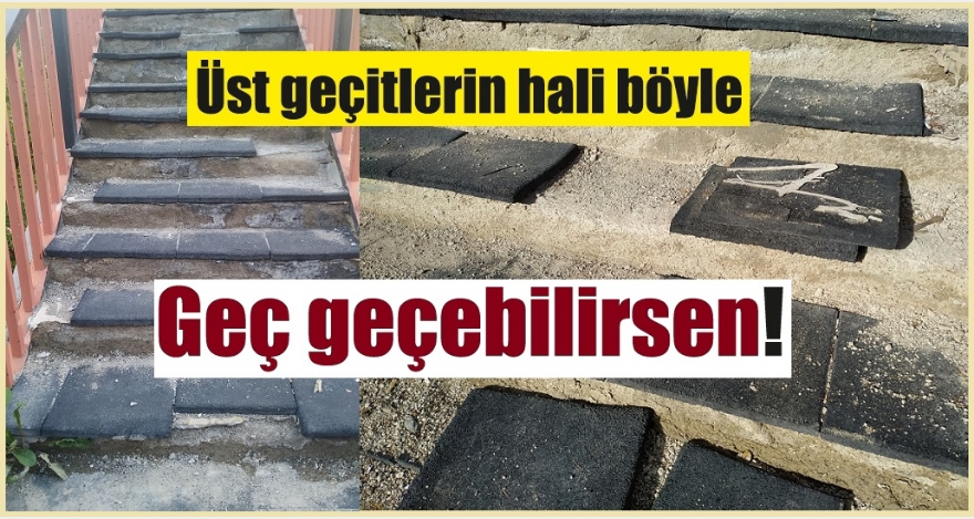 Bu üst geçitten nasıl geçeceğiz?
