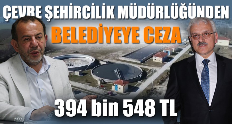 ÇEVRE ŞEHİRCİLİK MÜDÜRLÜĞÜNDEN BELEDİYEYE CEZA