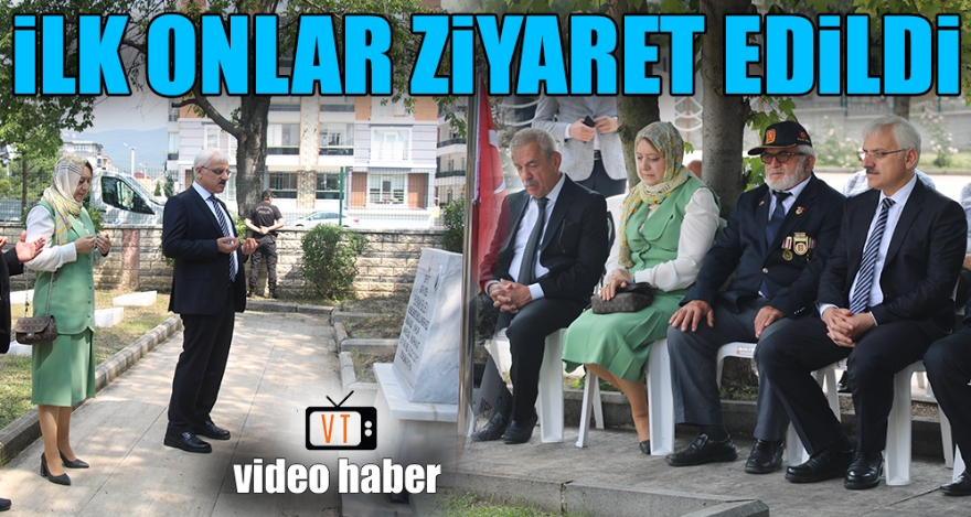 İLK ONLAR ZİYARET EDİLDİ