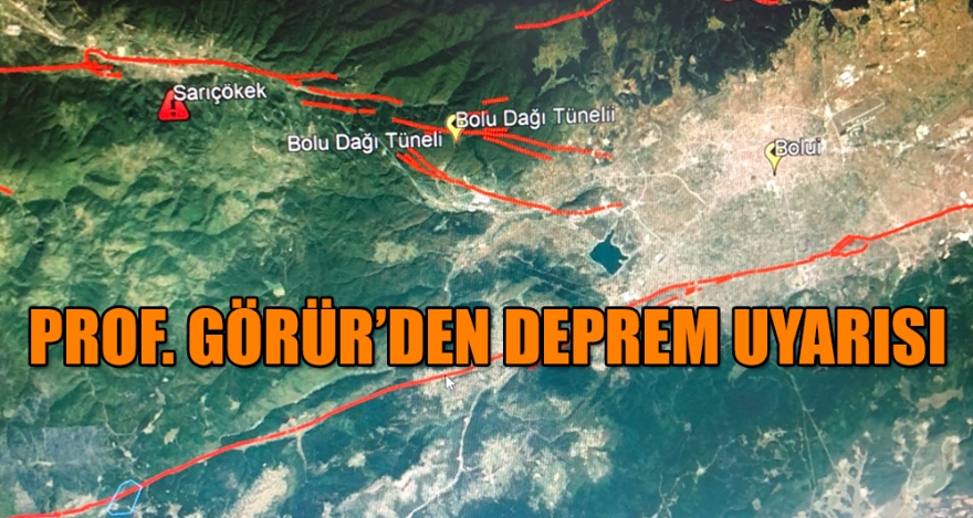 PROF. GÖRÜR'DEN DEPREM UYARISI