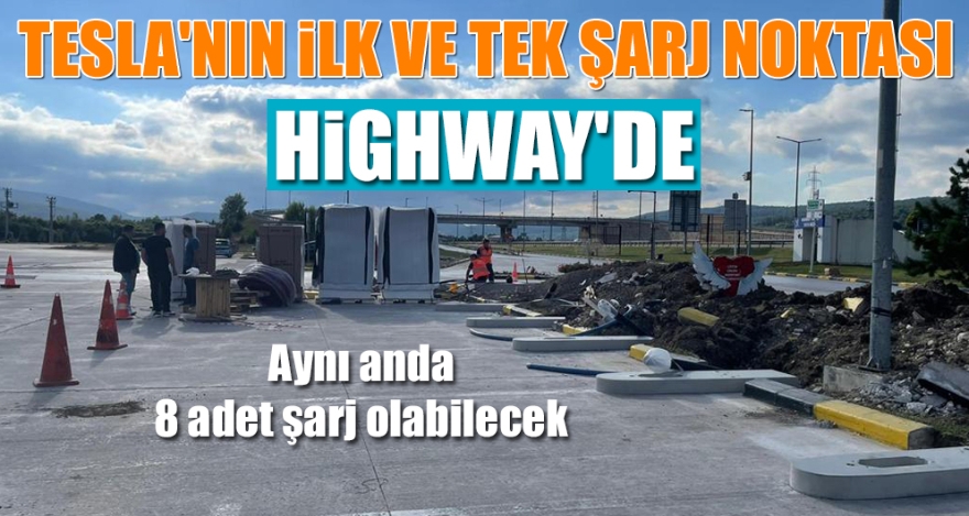 TESLA'NIN İLK VE TEK ŞARJ NOKTASI HIGHWAY'DE