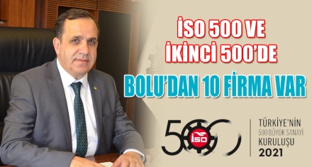 İSO 500 VE İKİNCİ 500'DE BOLU'DAN 10 FİRMA VAR
