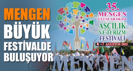 MENGEN BÜYÜK FESTİVALDE BULUŞUYOR