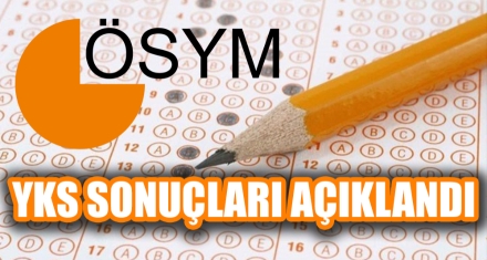 YKS SONUÇLARI AÇIKLANDI
