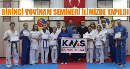 BİRİNCİ VOVİNAM SEMİNERİ İLİMİZDE YAPILDI