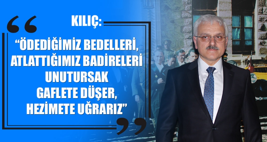 VALİ KILIÇ'IN 30 AĞUSTOS MESAJI