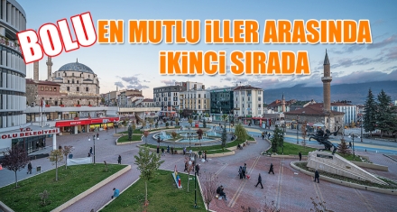 BOLU, EN MUTLU İLLER ARASINDA İKİNCİ SIRADA