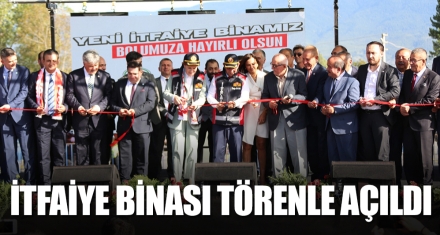 İTFAİYE BİNASI TÖRENLE AÇILDI