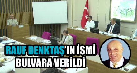 RAUF DENKTAŞ'IN İSMİ BULVARA VERİLDİ