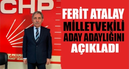 ATALAY MİLLETVEKİLİ ADAY ADAYLIĞINI AÇIKLADI