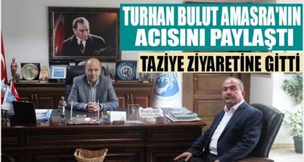 BAŞKAN BULUT AMASRA'NIN ACISINI PAYLAŞTI