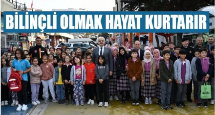 BİLİNÇLİ OLMAK HAYAT KURTARIR