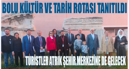 BOLU KÜLTÜR VE TARİH ROTASI TANITILDI