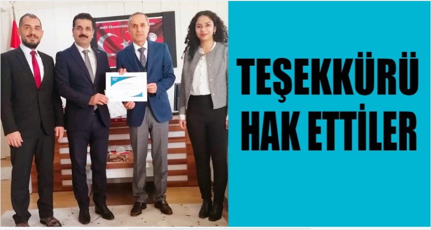 TEŞEKKÜRÜ HAK ETTİLER