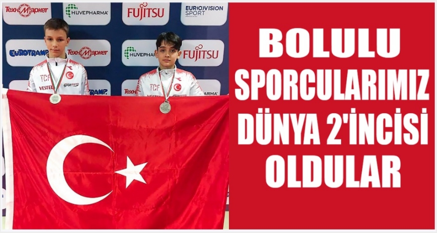 BOLULU SPORCULAR DÜNYA 2'İNCİ OLDU
