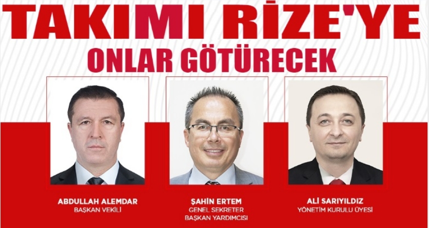 ÇAYKUR RİZESPOR MAÇININ KAFİLE BAŞKANLARI BELLİ OLDU