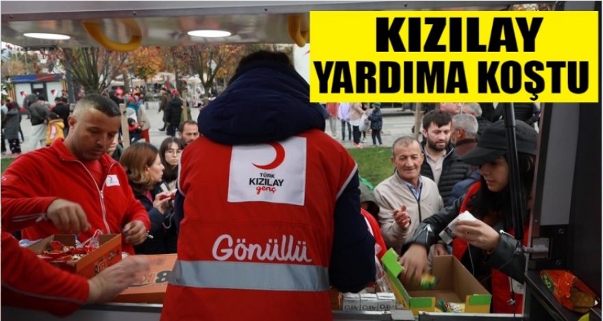 KIZILAY YARDIMA KOŞTU