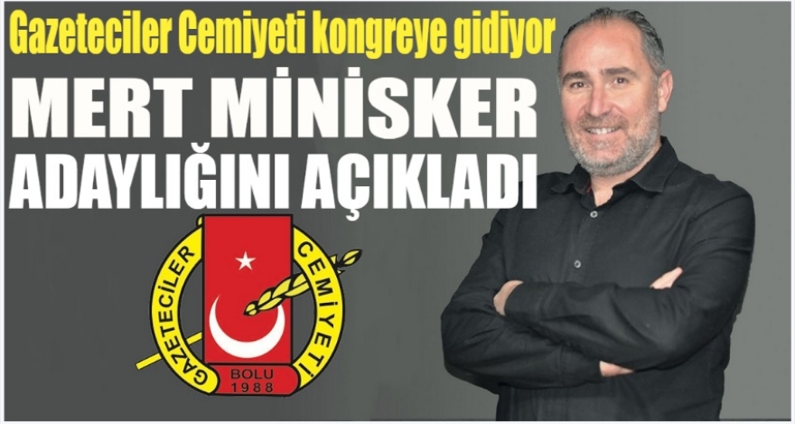 MERT MİNİSKER ADAYLIĞINI AÇIKLADI
