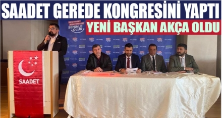 SP GEREDE KONGRESİNİ YAPTI